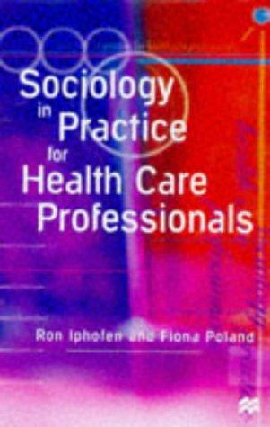 Cover for Sociology in Practice for Health Care Professionals
