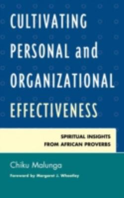 Cover for Cultivating Personal And Organizational Effectiveness Spiritual Insights From African Proverbs