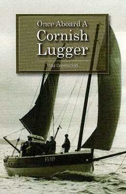 Cover for Once Aboard A Cornish Lugger