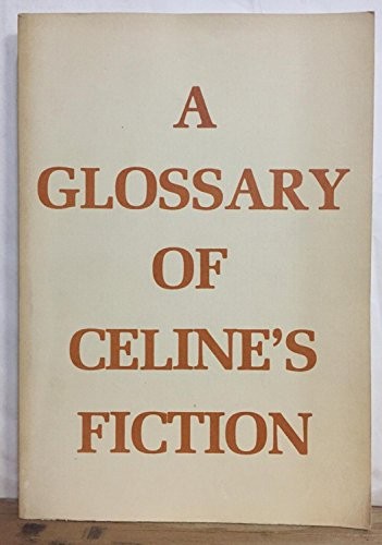 Cover for A glossary of Céline's fiction, with English translations