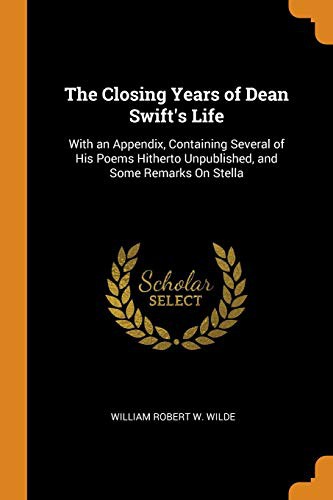 Cover for The Closing Years of Dean Swift's Life