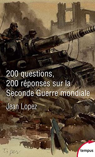 Cover for 200 questions 200 réponses sur la Seconde Guerre mondiale