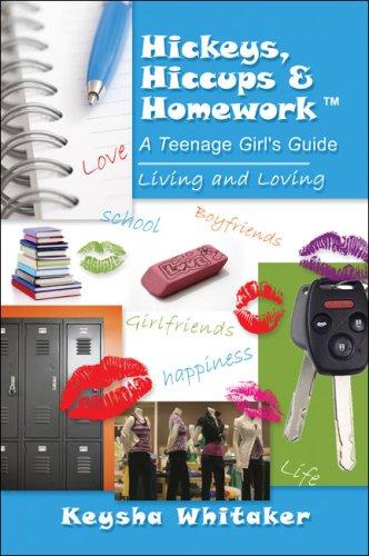 Cover for Hickeys, Hiccups and Homework: A Teenage Girl's Guide