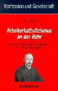 Cover for Arbeiterkatholizismus an der Ruhr