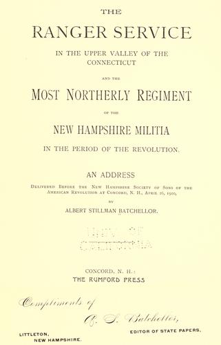 Cover for The ranger service in the upper valley of the Connecticut, and the most northerly regiment of the New Hampshire militia in the period of the revolution