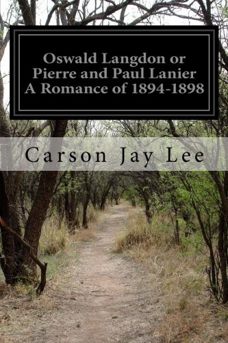 Cover for Oswald Langdon or Pierre and Paul Lanier A Romance of 1894-1898