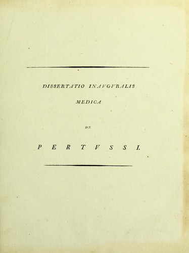 Cover for Dissertatio inauguralis medica de Pertussi quam ... eruditorum examini subiicit ... Johannes Harrison Anglus ....