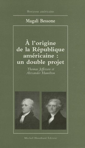 Cover for A l'origine de la république américaine, un double projet