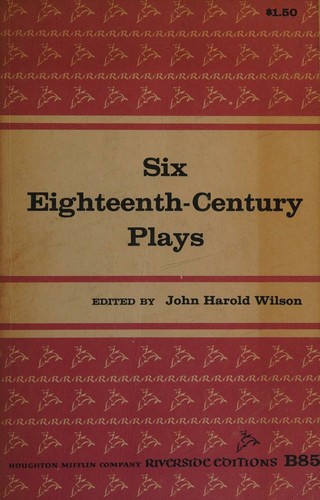 Cover for Six Eighteenth-Century Plays (6 18th Century Plays)