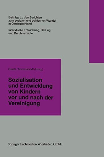 Cover for Sozialisation und Entwicklung von Kindern vor und nach der Vereinigung )