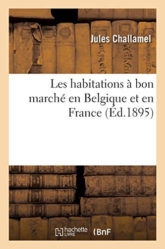 Cover for Les Habitations À Bon Marché En Belgique Et En France