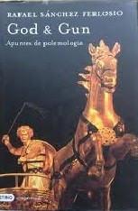 Cover for God & Gun : apuntes de polemología