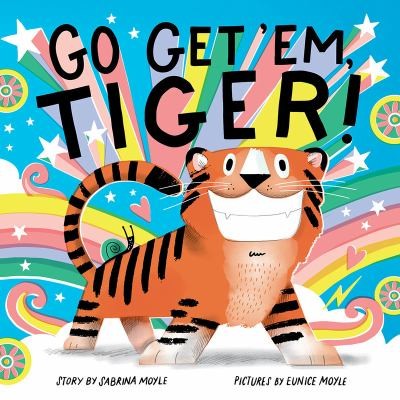 Cover for Go Get 'Em, Tiger! (a Hello!Lucky Book)