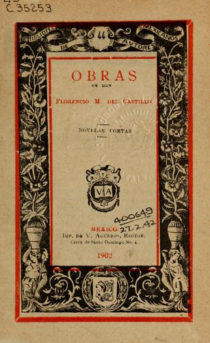 Cover for Obras de Don Florencio M. Del Castillo: Novelas cortas
