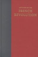 Cover for Lectures on the French Revolution