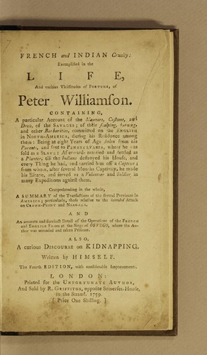 Cover for French and Indian cruelty: exemplified in the life, and various vicissitudes of fortune, of Peter Williamson