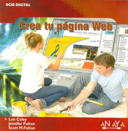 Cover for Crea Tu Pagina Web/ How to Use Macromedia Dreamweaver 8 and Fireworks 8 (Ocio Digital/ Leisure Digital)