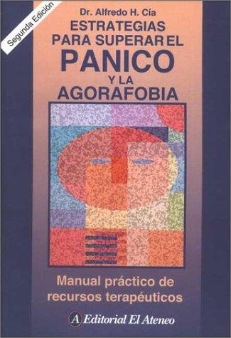 Cover for Estrategias Para Superar El Panico y La Agorafobia
