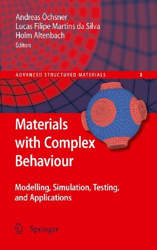 Cover for Materials with Complex Behaviour: Modelling, Simulation, Testing, and Applications (Advanced Structured Materials Book 3)