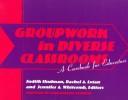 Cover for Groupwork in diverse classrooms