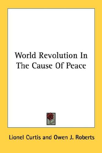 Cover for World Revolution In The Cause Of Peace