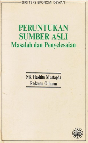 Cover for Siri Teks Ekonomi Dewan : Peruntukan Sumber Asli : Masalah dan Penyelesaian