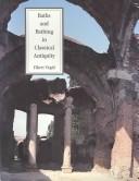 Cover for Baths and Bathing in Classical Antiquity (Architectural History Foundation Book)