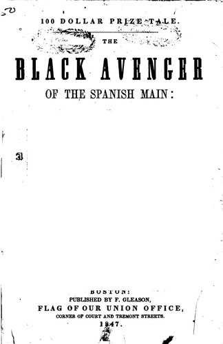 Cover for The Black Avenger of the Spanish Main, Or The Fiend of Blood: A Story of the ...