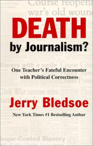 Cover for Death by Journalism? One Teacher's Fateful Encounter with Political Correctness