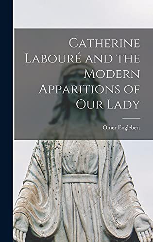 Cover for Catherine Labouré and the Modern Apparitions of Our Lady