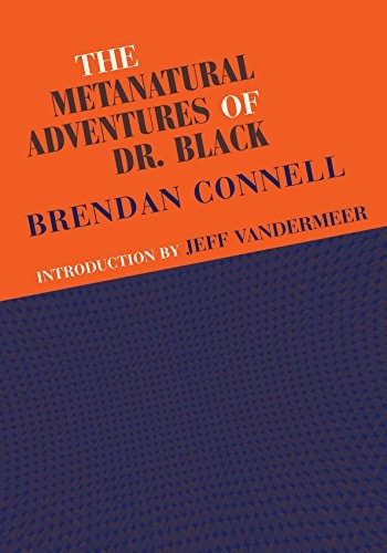 Cover for The Metanatural Adventures of Dr Black