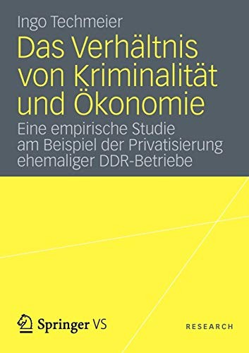 Cover for Das Verhältnis von Kriminalität und Ökonomie