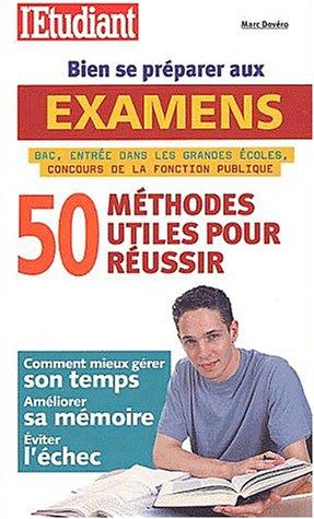 Cover for Bien se préparer aux examens 50 methodes utiles pour réussir