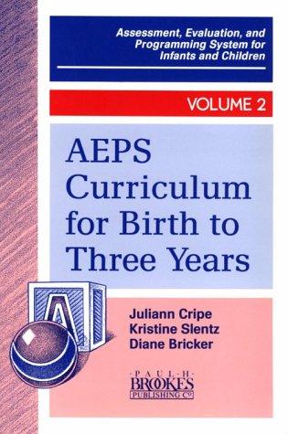 Cover for Aeps Curriculum for Birth to 3 Years (Assessment, Evaluation, and Programming System for Infants and Children, Vol 2)