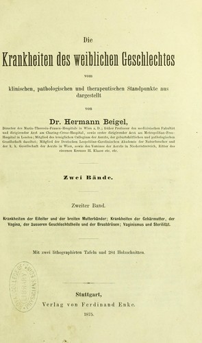 Cover for Die Krankheiten des weiblichen Geschlechtes : vom klinischen, pathologischen und therapeutischen Standpunkte aus dargestellt
