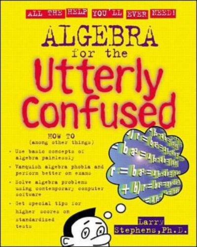Cover for Algebra for the Utterly Confused (Utterly Confused Series)