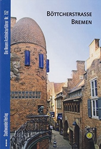 Cover for Bottcherstrasse Bremen (Die Neuen Architekturfuhrer) (German Edition)