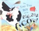 Cover for The Tiny, Tiny Boy and the Big, Big Cow (Umbrella Book)