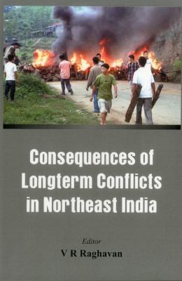 Cover for Consequences of Longterm Conflicts in Northeast India