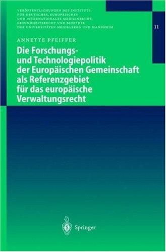Cover for Die Forschungs- und Technologiepolitik der Europäischen Gemeinschaft als Referenzgebiet für das europäische Verwaltungsrecht (Veröffentlichungen des Instituts ... der Universitäten Heidelberg und Mannheim)