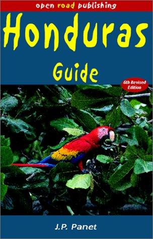 Cover for Honduras Guide, 6th Edition (Open Road Travel Guides Honduras and Bay Islands Guide)
