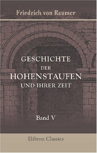 Cover for Geschichte der Hohenstaufen und ihrer Zeit