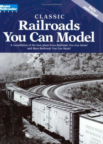 Cover for Classic railroads you can model.