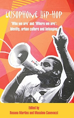 Cover for Lusophone Hip-hop : 'Who We Are' and 'Where We Are'