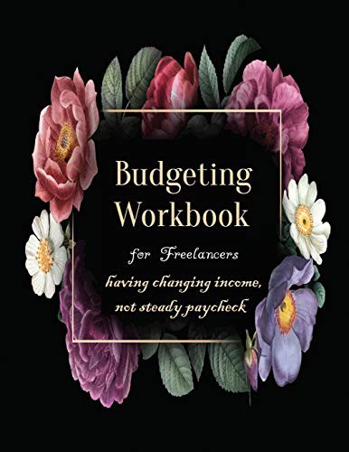 Cover for Budgeting Workbook for Freelancers having changing income, not steady paycheck