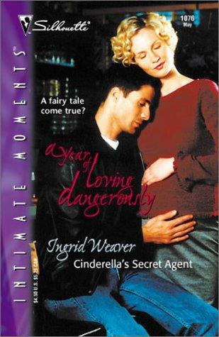 Cover for Cinderella'S Secret Agent (A Year Of Loving Dangerously)