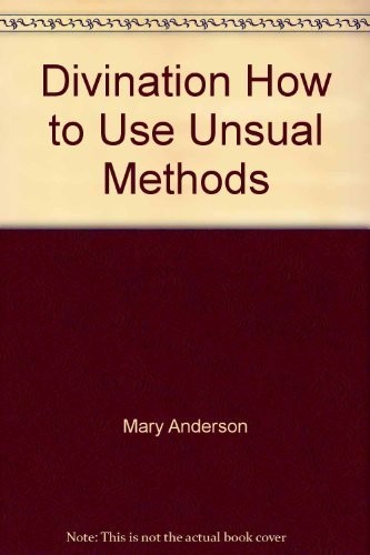 Cover for Divination How to Use Unsual Methods