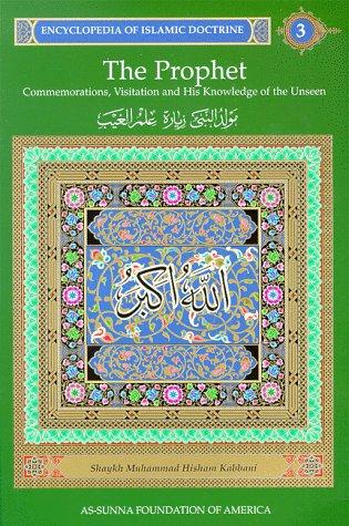 Cover for The Prophet : Commemorations, Visitation and His Knowledge of the Unseen