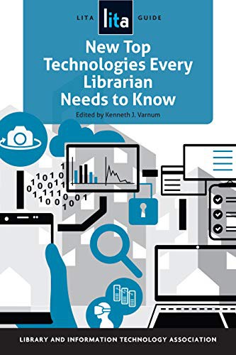 Cover for New Top Technologies Every Librarian Needs to Know