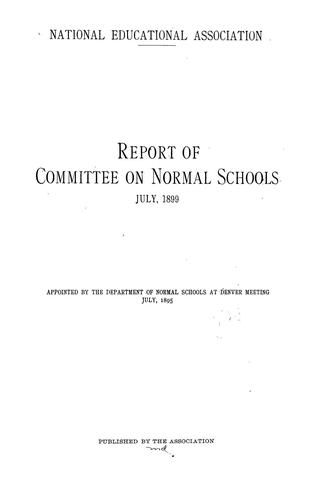 Cover for Report of Committee on normal schools July 1899 appointed by the Department of normal schools at Denver meeting July, 1895